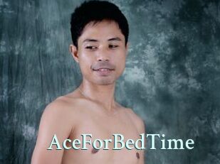 AceForBedTime