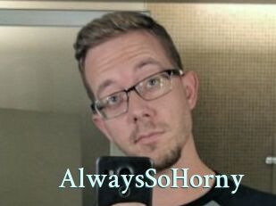 AlwaysSoHorny