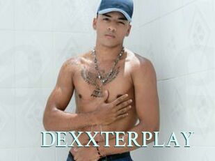 DEXXTERPLAY