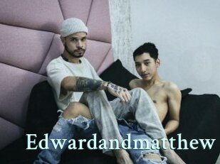 Edwardandmatthew