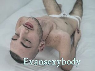 Evansexybody