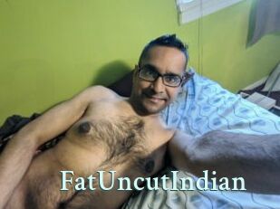 FatUncutIndian