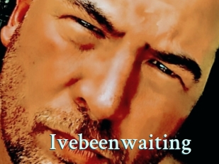 Ivebeenwaiting