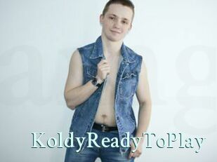 KoldyReadyToPlay