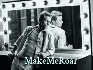 MakeMeRoar