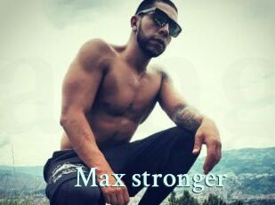 Max_stronger