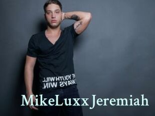 MikeLuxxJeremiah