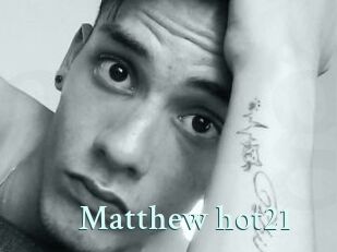 Matthew_hot21