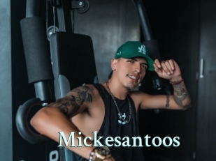 Mickesantoos