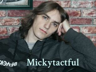 Mickytactful