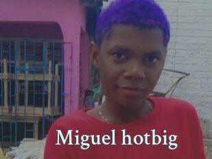 Miguel_hotbig