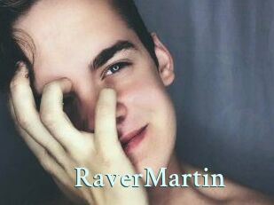 Raver_Martin