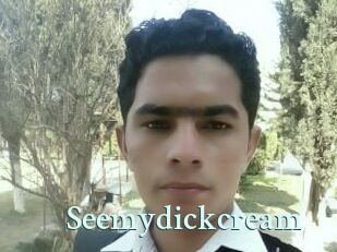 Seemydickcream