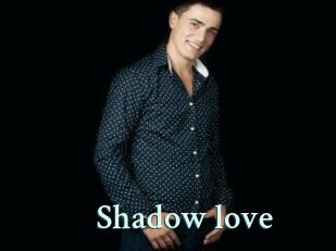 Shadow_love