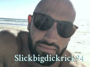 Slickbigdickrick94