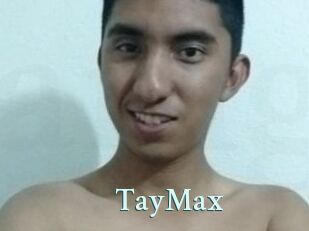 TayMax