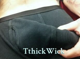 TthickWick