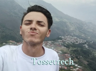 Tossetrech