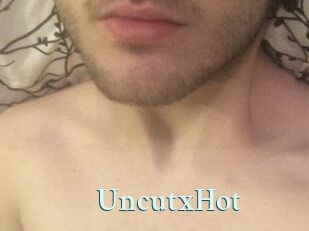 UncutxHot